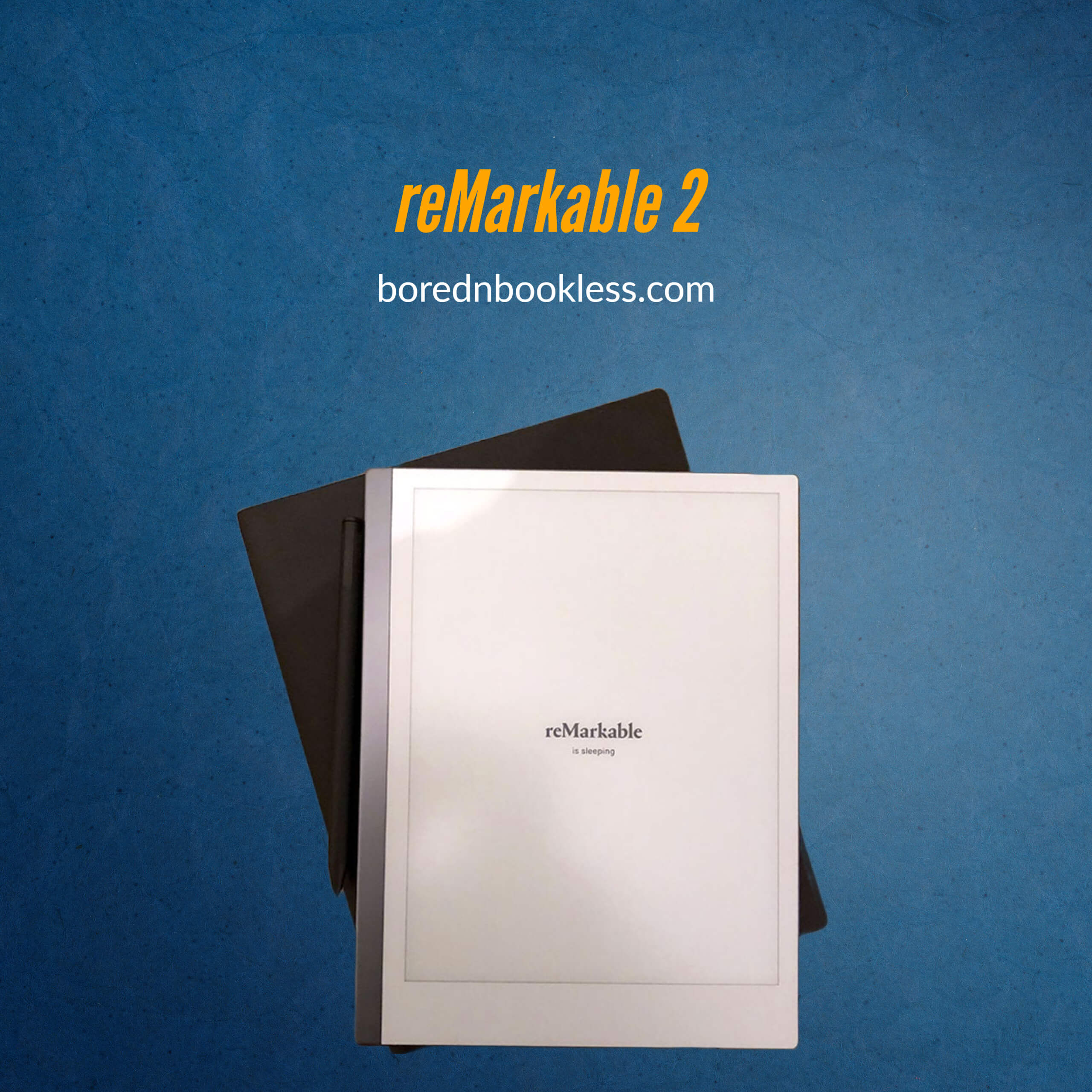 Is reMarkable 3 Coming Out? Rumors & Truth BorednBookless