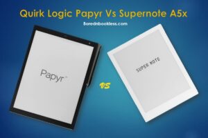 Quirk Logic Papyr Vs Supernote A5x