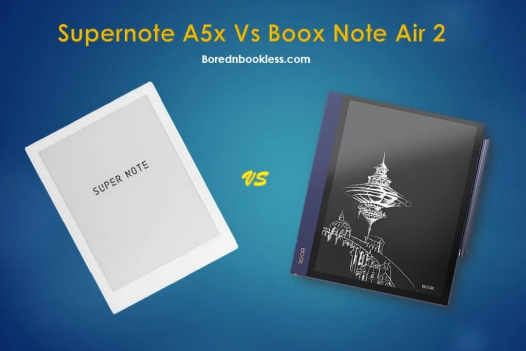 Supernote Vs Boox Showdown : Supernote A5x Or Boox Note Air 2 BorednBookless